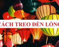 Hướng dẫn cách treo đèn lồng với các ý tưởng độc đáo